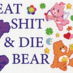 Eat Shit and Die Bear 16oz UV DTF Wrap