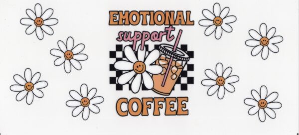 Emotional Support Coffee 16oz UV DTF Wrap