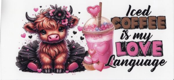 Iced Coffee is my Love Language 16oz UV DTF Wrap