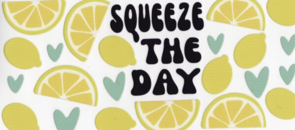 Squeeze the Day 16oz UV DTF Wrap