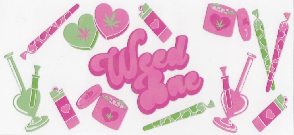 Weed Bae 16oz UV DTF Wrap