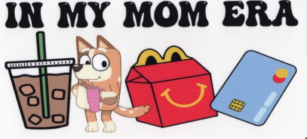In My Mom Era 16oz UV DTF Wrap