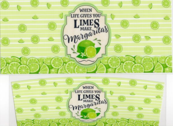 Limes make Margaritas 40oz UV DTF Wrap
