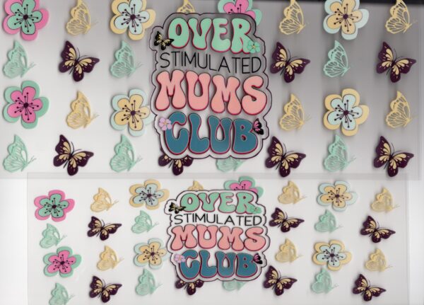 Overstimulated Mums Club 40oz UV DTF Wrap