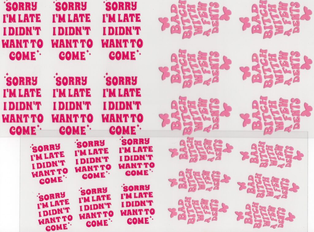 Sorry I'm late 40oz or Decals UV DTF
