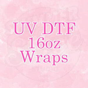 UV DTF 16oz Wraps